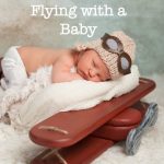 Permalink to: Tips for Flying With a Baby (and Not Totally Losing It!)