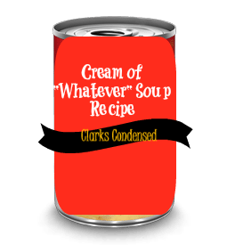 Cream of Whatever Soup Recipe Cream of Chicken Mushroom Tomato Soup Recipe
