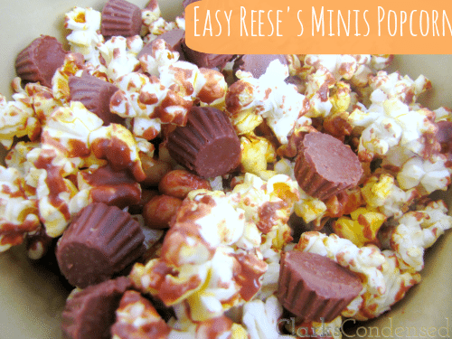Easy Reese's Minis Popcorn by Clarks Condensed Easy Reese's Minis Popcorn by Clarks Condensed