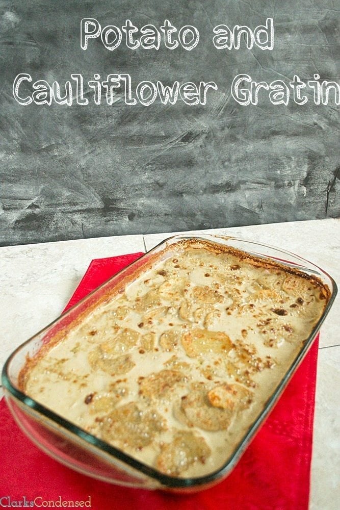 Potato and Cauliflower Gratin by Clarks Condensed