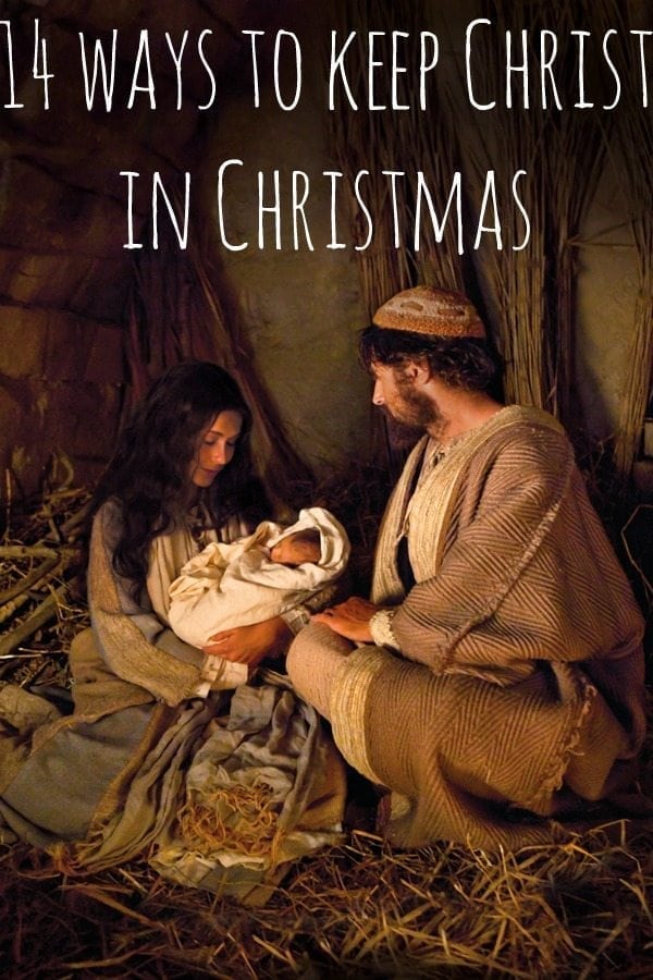14 Wyas to Keep Christ in Christmas this holiday season