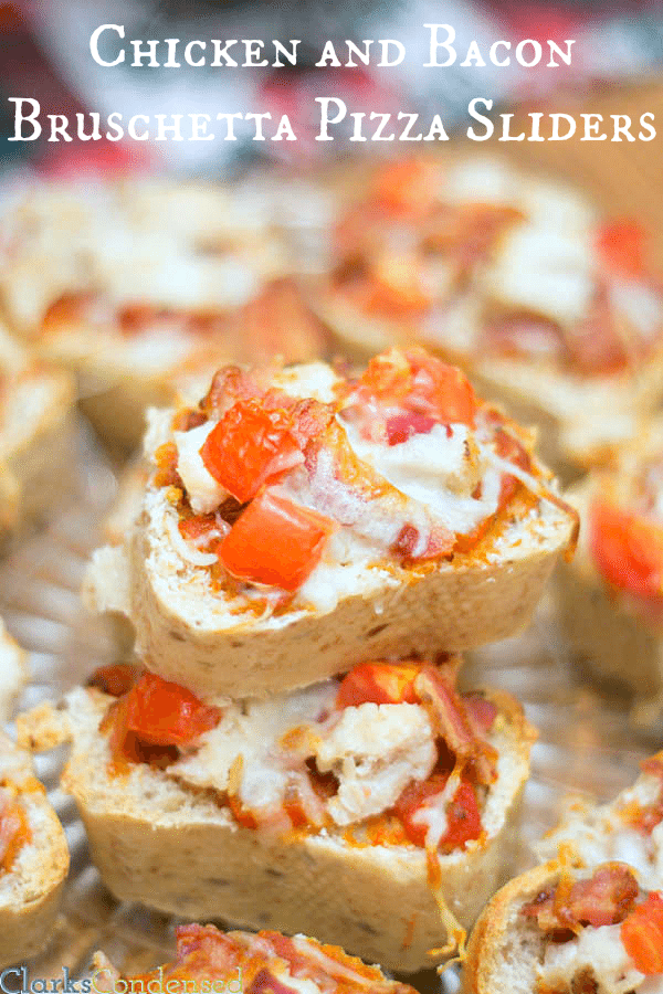 Easy Chicken and Bacon Bruschetta Pizza Sliders
