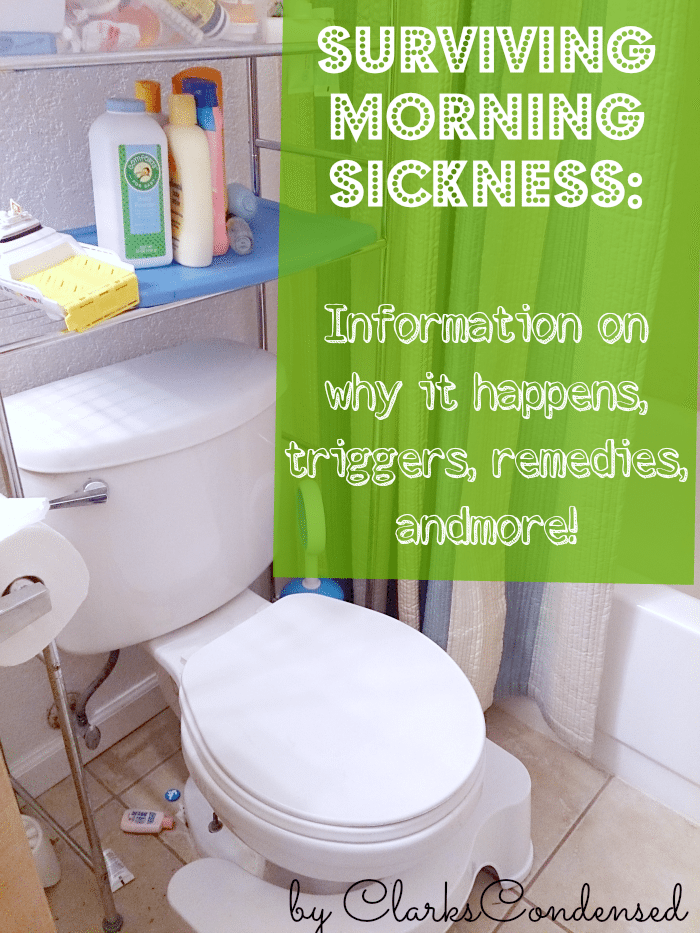 Surviving Morning Sickness: Information on why it happens, tips for managing morning sickness, remedies, and more