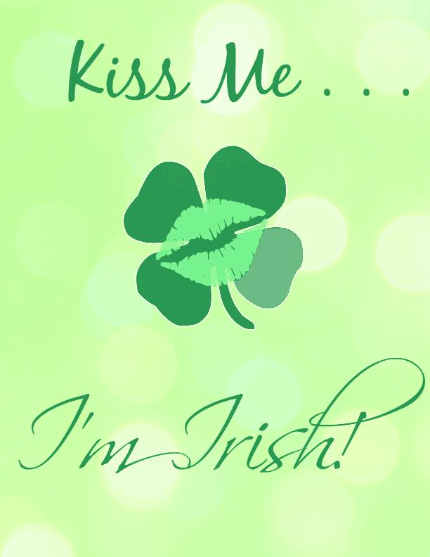 Free "Kiss Me I'm Irish" Printable by Clarks Condensed