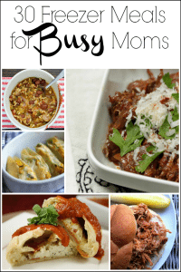 30 Freezer Meals for Busy Moms
