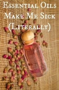 Essential Oils Make Me Sick (Literally)