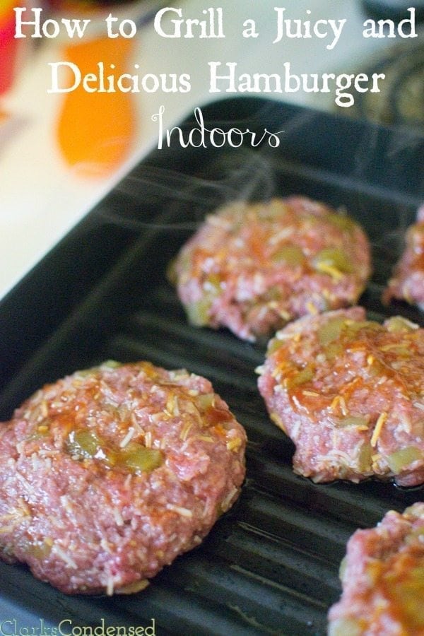 Tips for grilling a juicy and delicious hamburger indoors and without fancy grilling equipment!