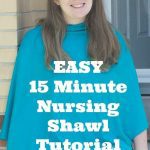 Permalink to: 15-Minute Nursing Cover Shawl Tutorial