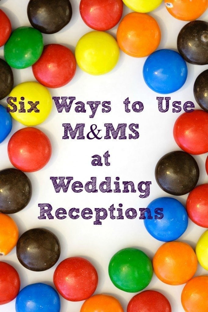 Six fun and easy ways to use M&Ms at a wedding reception