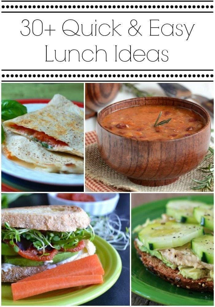 30 Quick and Easy Lunch Ideas