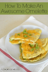 How to Make an Awesome Omelette
