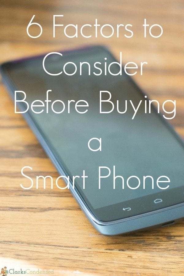 Purchasing a smart phone can be quite the financial investment - here are six factors to consider before you purchase a smart phone!