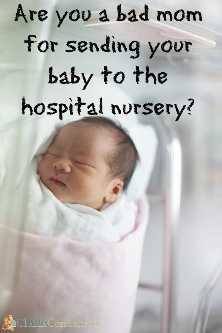 Are You a Bad Mom for Sending Your Baby to the Hospital Nursery?