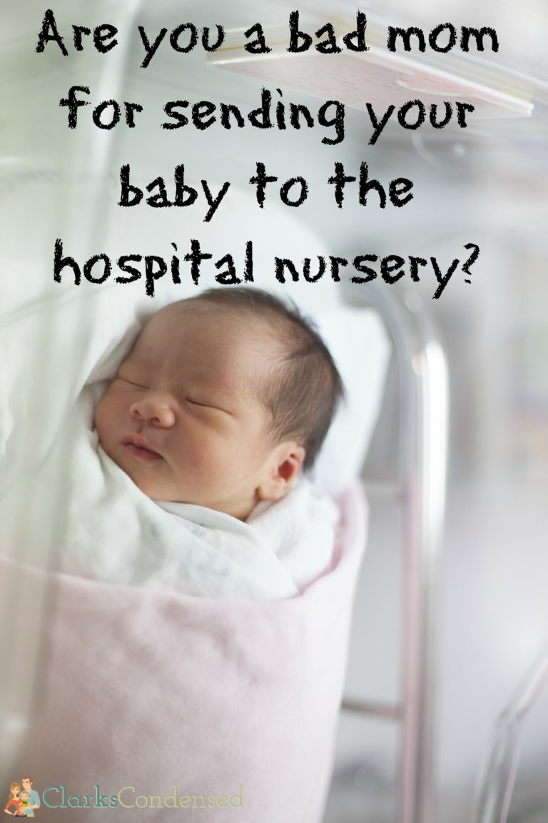 Are You a Bad Mom for Sending Your Baby to the Hospital Nursery?