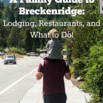Permalink to: A Family Guide to Breckenridge