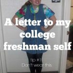 Permalink to: A Letter to My College Freshman Self: Advice for College Freshman