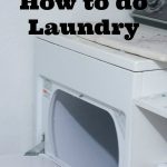 Permalink to: How to do Laundry: Laundry Hacks and Tips