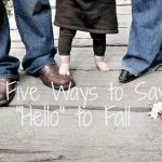 Permalink to: 5 Fun Ways to Say Hello to Fall