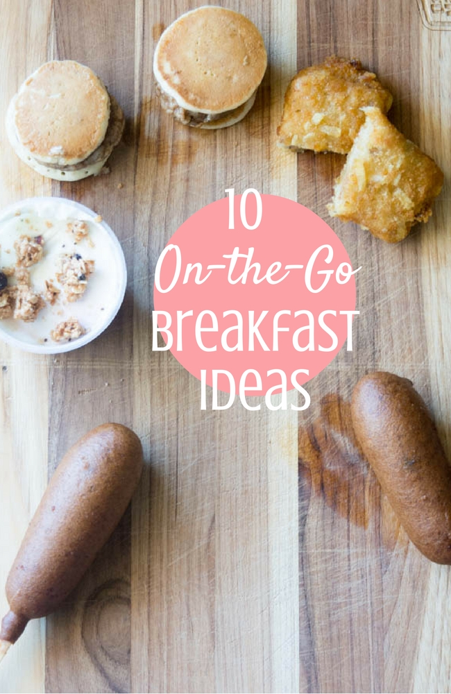 10 On-the-Go Breakfast Ideas