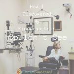 Permalink to: How I Discovered My Kindergartner Couldn't See