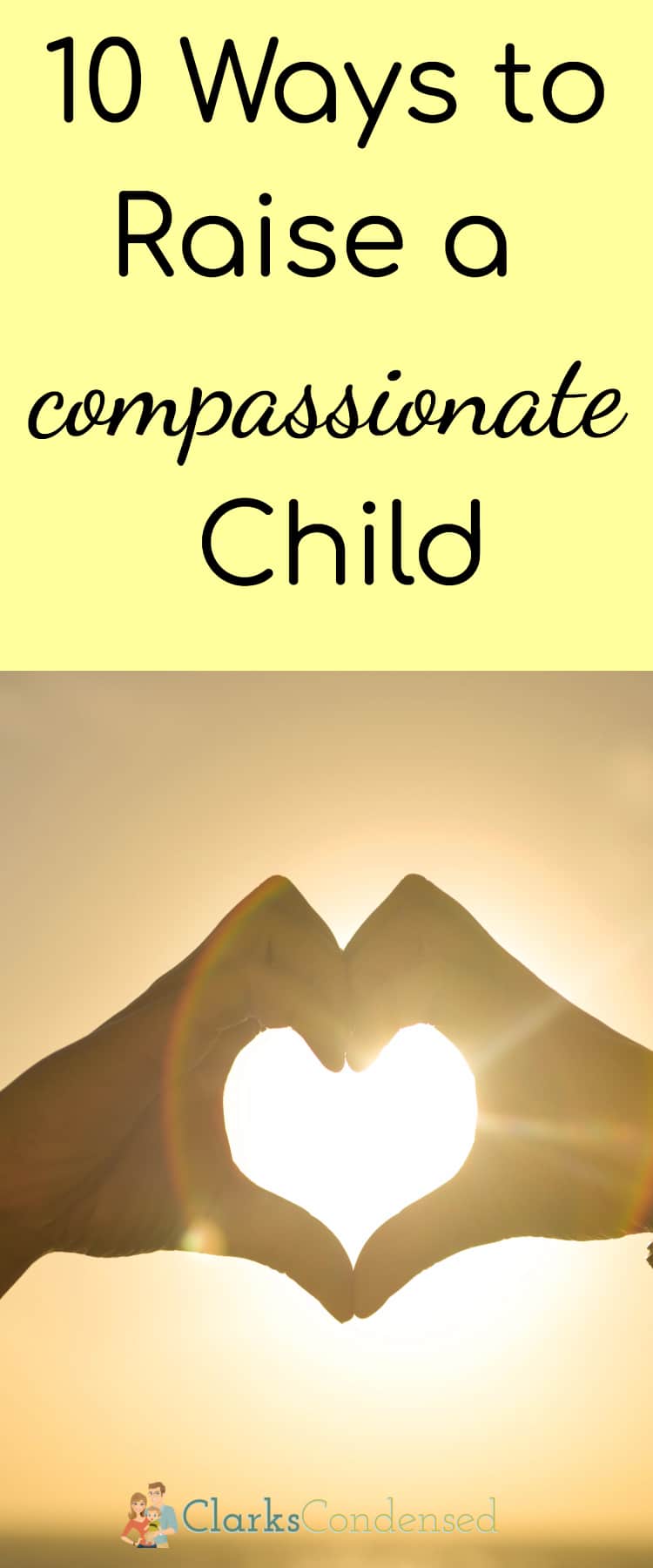 10 Ways to Raise a Compassionate Child / Compassion / Parenting / School