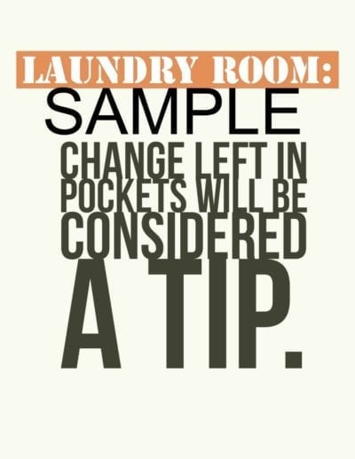 Laundry Room: Change Left in pockets will be considered a tip