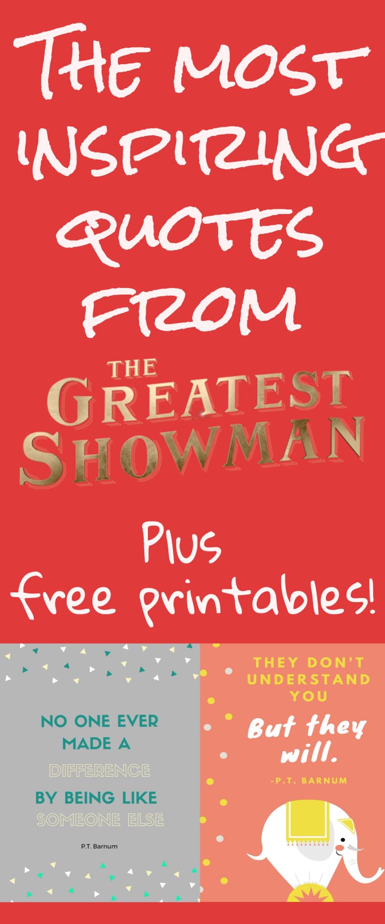 The Greatest Showman / Greatest showman quotes / inspiration / inspiring quotes / motivational quotes / free printables / #printables #quote #inspiration