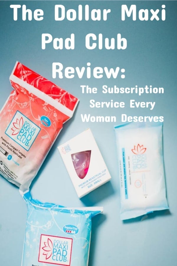 Dollar Maxi Pad Club Review