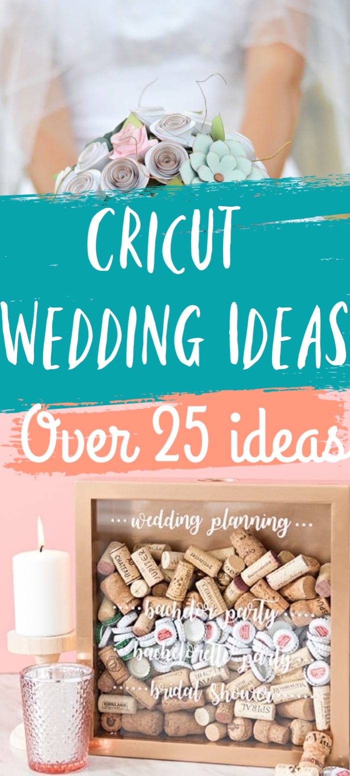 The BEST Cricut Wedding Ideas