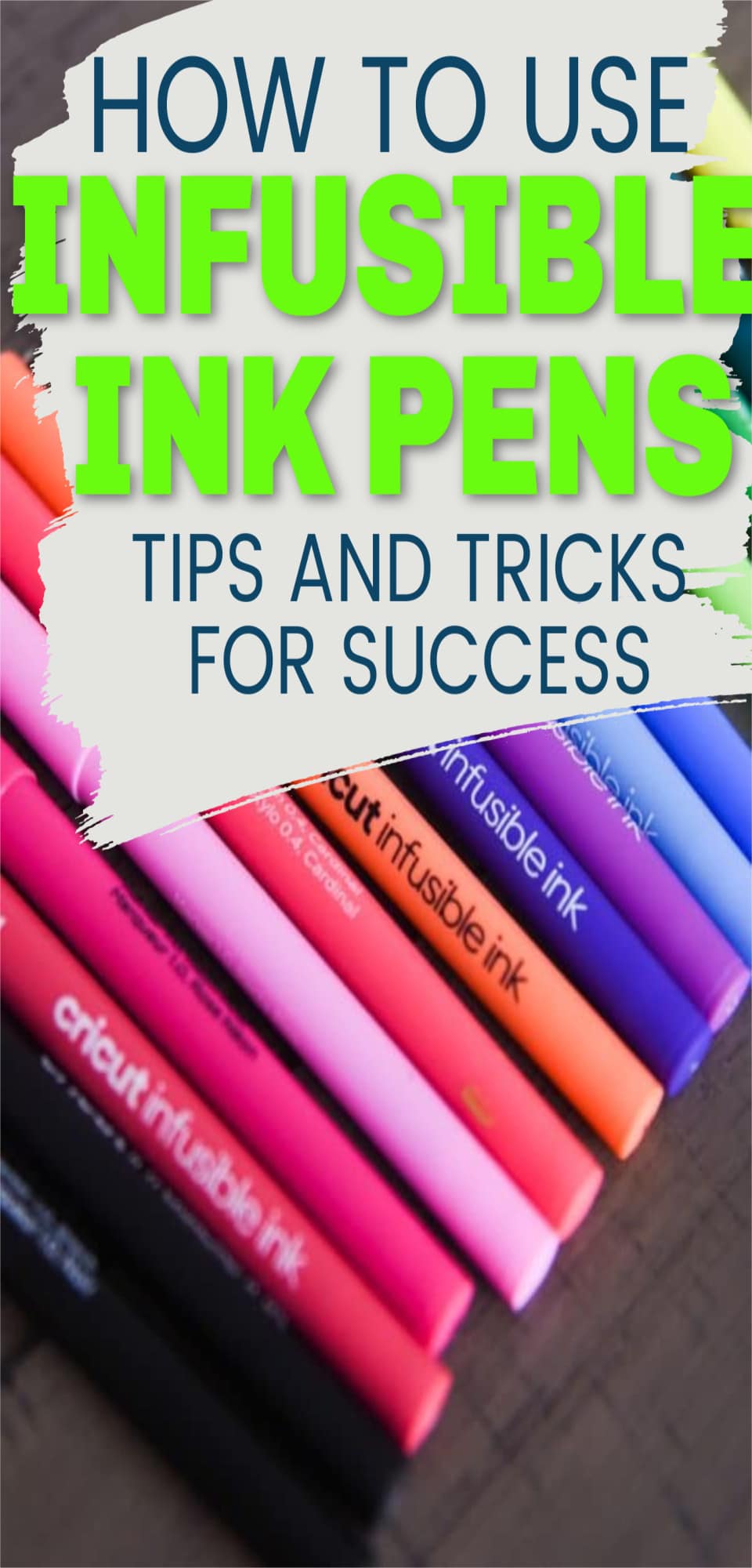 Cricut Infusible Ink Pens: Tips and Tricks for Getting Started 2024 -  Clarks Condensed