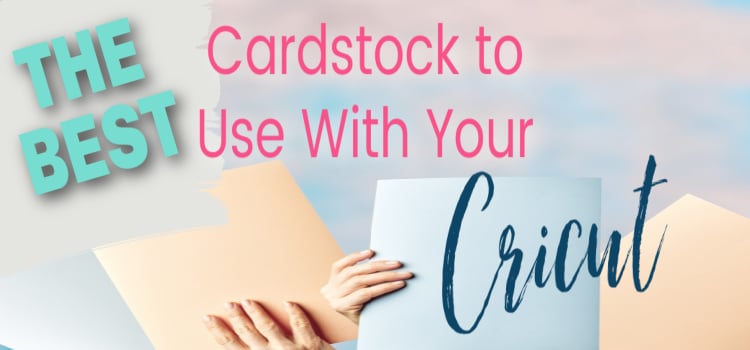 best cardstock for cricut