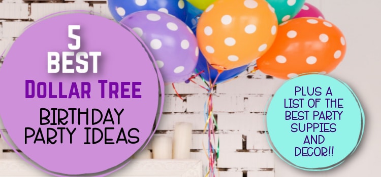 dollar tree birthday party ideas